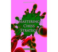 Mastering Chess Strategy