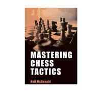 MASTERING CHESS TACTICS