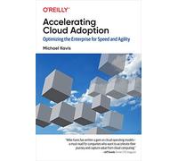 Accelerating Cloud Adoption: Optimizing the Enterprise for Speed and Agility