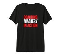 Mastering Coaching in Action Premium T-Shirt