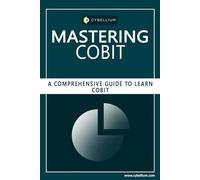 Mastering COBIT: A Comprehensive Guide to Learn COBIT