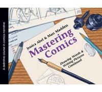 [ Mastering Comics: Drawing Words & Writing Pictures, Continued ] By Madden, Matt ( Author ) Jul-2012 [ Paperback ] Mastering Comics: Drawing Words & Writing Pictures, Continued