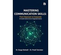 Mastering Communication Skills - From Classroom to Corporate (EditionFirst)