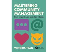 Mastering Community Management: Chaos, Compassion, and Connections in Games