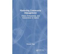Mastering Community Management: Chaos, Compassion, and Connections in Games