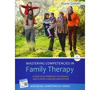 Mastering Competencies in Family Therapy: A Practical Approach to Theories and Clinical Case Documentation