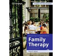Mastering Competencies in Family Therapy: A Practical Approach to Theories and Clinical Case Documentation, Cengage International Edition