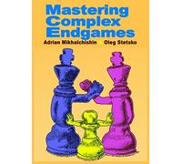 Mastering Complex Endgames