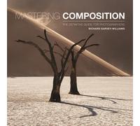 Mastering Composition: The Definitive Guide for Photographers