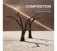 Mastering Composition: The Definitive Guide for. Garvey-Williams, Garvey-Wil