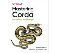 Mastering Corda: Blockchain for Java Developers