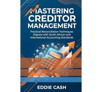 Mastering Creditor Management: Practical Reconciliation Techniques Aligned with South African and International Accounting Standards