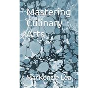 Mastering Culinary Arts