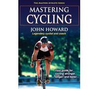 Mastering Cycling (The Masters Athlete)
