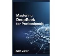 Mastering DeepSeek for Professionals: A New Titan: Deep Seek's Rapid Ascent in the AI Arena