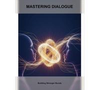 Mastering Dialogue: Building Stronger Bonds