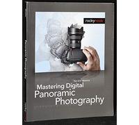 Mastering Digital Panoramic Photography