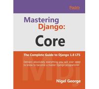 Mastering Django: Core