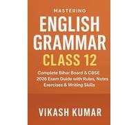 Mastering English Grammar Class 12: Complete Guide for Bihar Board & CBSE 2026 with Rules, Notes & Practice