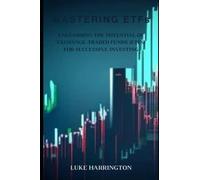 Mastering ETFs: Unleashing the Potential of Exchange-Traded Funds (ETFs) for Successful Investing