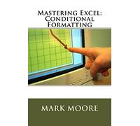 Mastering Excel: Conditional Formatting