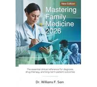 Mastering Family Medicine 2026: The Essential Clinical Reference for Diagnosis, Drug Therapy, and Long-Term Patient Outcomes