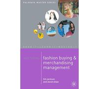 Mastering Fashion Buying and Merchandising Management (Palgrave Master Series)
