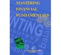 Mastering Financial Fundamentals (Financial Growth Strategies)
