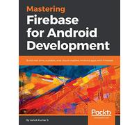 Mastering Firebase for Android Development