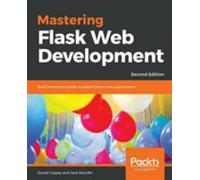 Mastering Flask Web Development - Second Edition