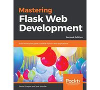 Mastering Flask Web Development - Second Edition