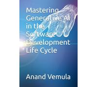 Mastering Generative AI in the Software Development Life Cycle