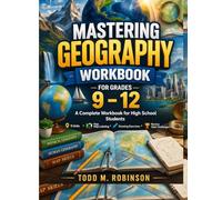 Mastering Geography Workbook for Grades 9-12: A Complete Workbook for High School Students (High School Workbook Series)