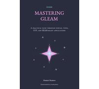 Mastering Gleam: A Complete Guide for Functional Developers (Functional Programming Journeys)