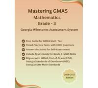 Mastering GMAS Mathematics Grade-3, Practice Book, Study Guide(Numbers Operations, Fractions, Algebraic Thinking, Measurement, Geometry, Data, ... of Excellence (GSE), Georgia Curriculum