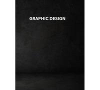 Mastering Graphic Design & Video Editing: The Ultimate 20-Chapter Guide for Creatives