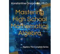 Mastering High School Mathematics: Algebra: The Complete Series: 5