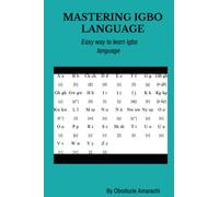 Mastering igbo language: Easy way to learn Igbo language.