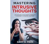 Mastering Intrusive Thoughts