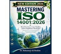 Mastering ISO 14001: 2026: Best Practices, Case Studies, and Compliance Strategies