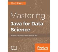 Mastering Java for Data Science