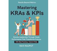 Mastering KRAs & KPIs: Driving Results with KPIs | Aligning Strategy & Execution | From Planning to Performance | Evaluating Business Success | evaluating organizational performance