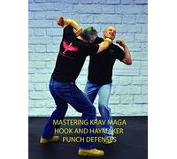 Mastering Krav Maga Hook and Haymaker Punch Defenses