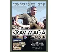 Mastering Krav Maga® Self Defense (Vol. II) 5 DVD Set (400 minutes) -- Impact & Edged Weapon Defenses (Beginner to Expert) by David Kahn
