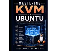 Mastering KVM on Ubuntu: Practical Guide for Advanced Virtualization