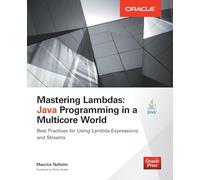 Mastering Lambdas: Java Programming in a Multicore World (Oracle Press)