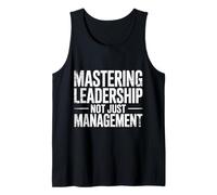 Mastering Leadership Not Just Management Growth |- Tank Top