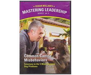 Mastering Leadership, Vol. 5: Common Canine Misbehaviors - Solutions to the Five Most Common Dog Problems by Cesar Milan