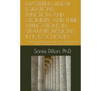 MASTERING LINEAR EQUATIONS, FUNCTION AND GEOMETRY, AND THEIR APPLICATIONS IN STEAM PROFESSIONS IN K-12 SCHOOLS: Supplemental Material for the USA Math ... Pre-College Exams (Book 1/2) (Math US k-12)