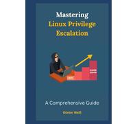 Mastering Linux Privilege Escalation: A Comprehensive Guide